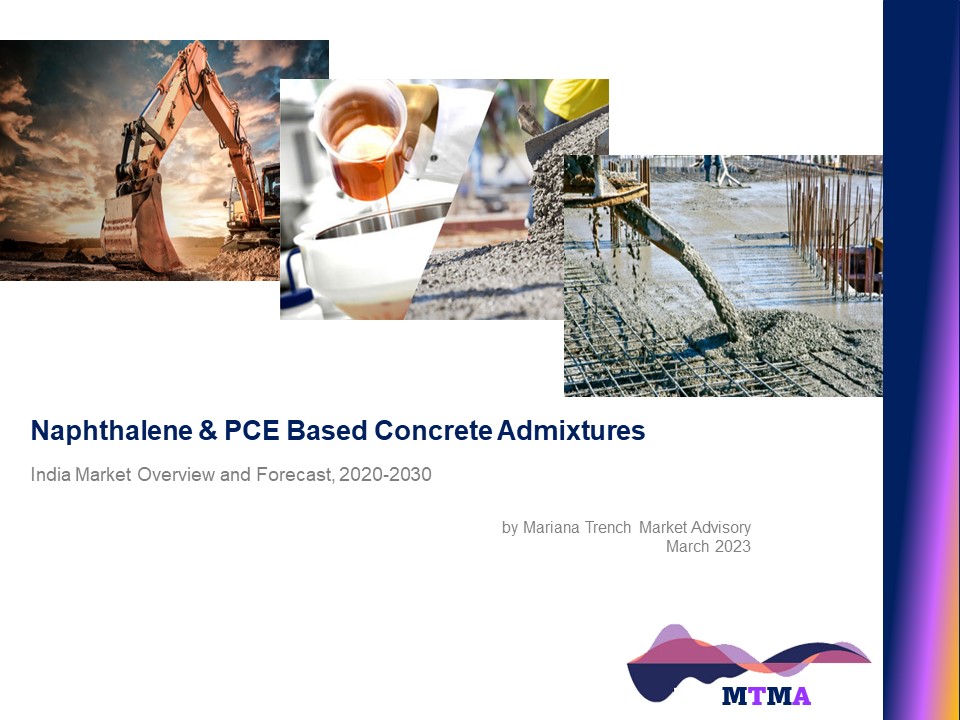 Read more about the article Naphthalene and PCE Based Concrete Admixtures: India Market Scenario, Trends, Opportunity, Growth and Forecast, 2020-2030