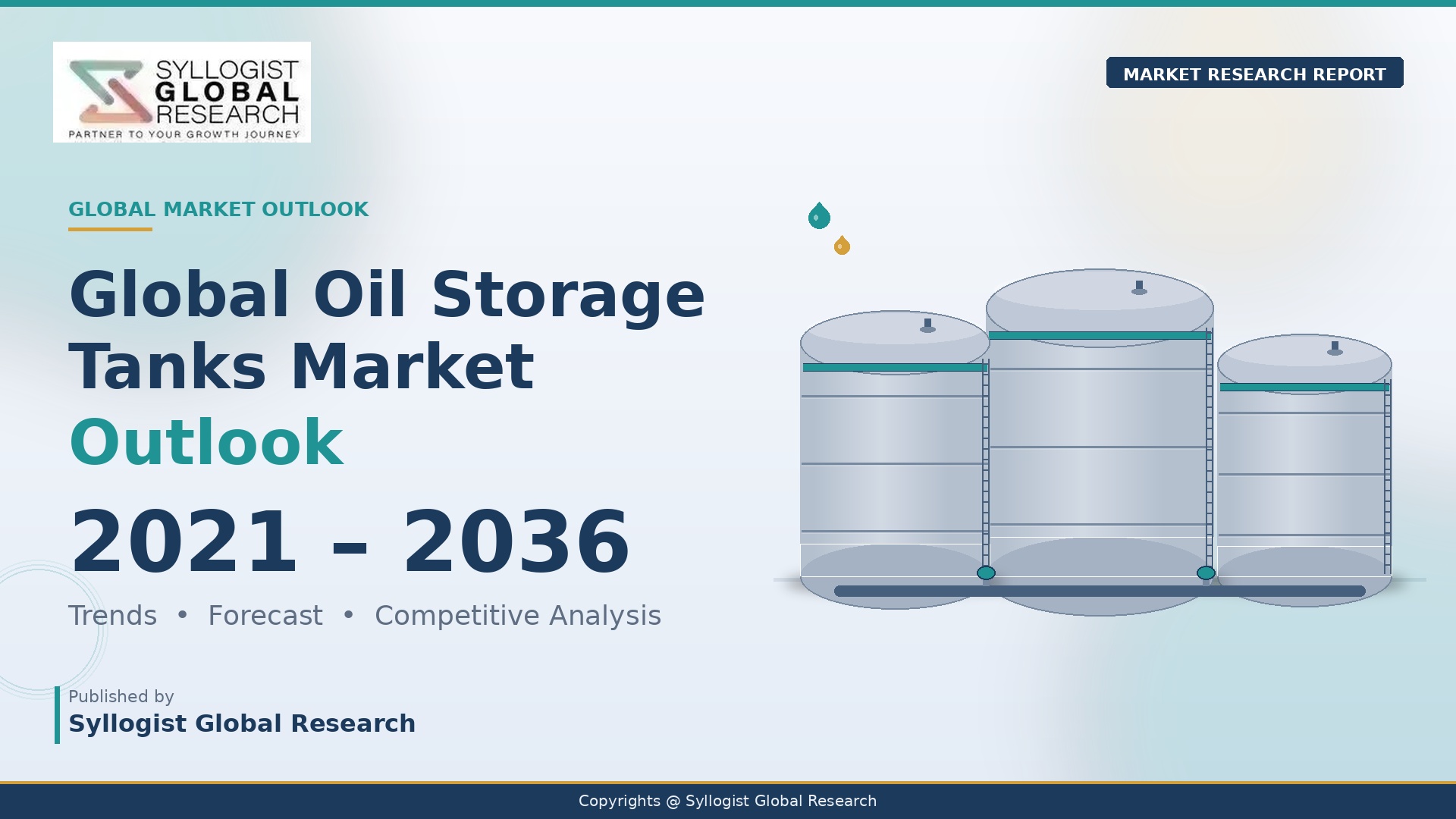 Read more about the article Oil Storage Tanks: Global Market Scenario, Trends, Opportunity, Growth and Forecast, 2021-2036